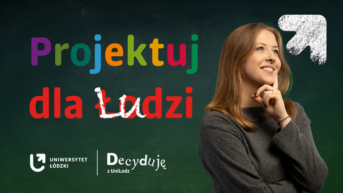 "Decyduję z UniLodz" baner promujący studencko-doktorancki budżet partycypacyjny Uniwersytetu Łódzkiego