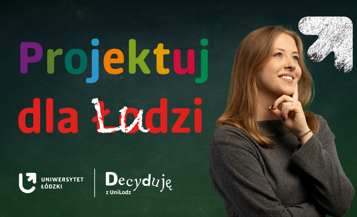"Decyduję z UniLodz" baner promujący studencko-doktorancki budżet partycypacyjny Uniwersytetu Łódzkiego