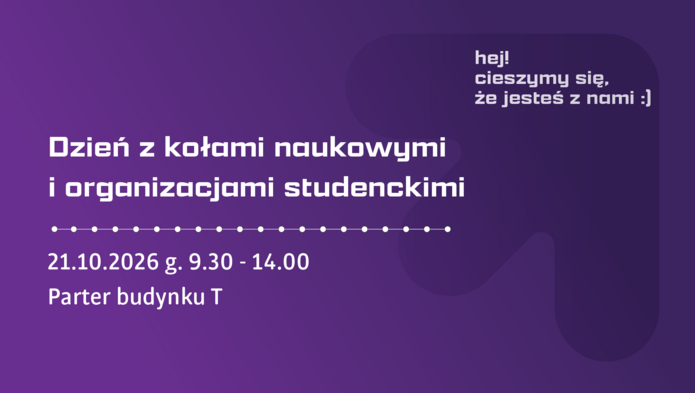 Napis "Dzień z kołami naukowymi i organizacjami studenckimi"