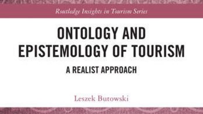 Ontology and Epistemology of Tourism A Realist Approach