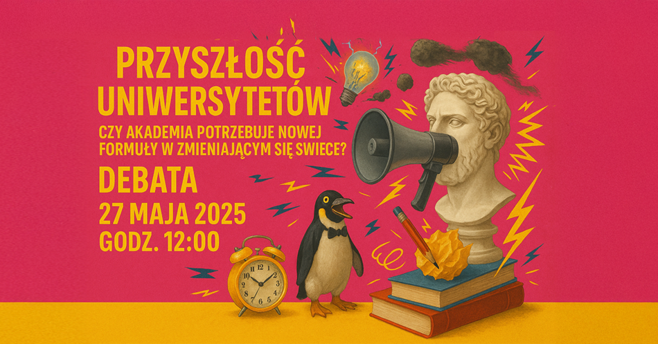 Przyszłość uniwersytetów. "Czy Akademia potrzebuje nowej formuły w zmieniającym się świecie?" - Debata na UŁ Przyszłość uniwersytetów. "Czy Akademia potrzebuje nowej formuły w zmieniającym się świecie?" - Debata na UŁ